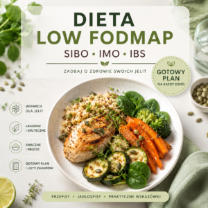 Dieta Low FODMAP – gotowy jadłospis dla osób z IBS i SIBO